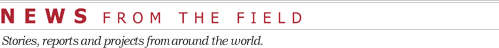 NEWS FROM THE FIELD
