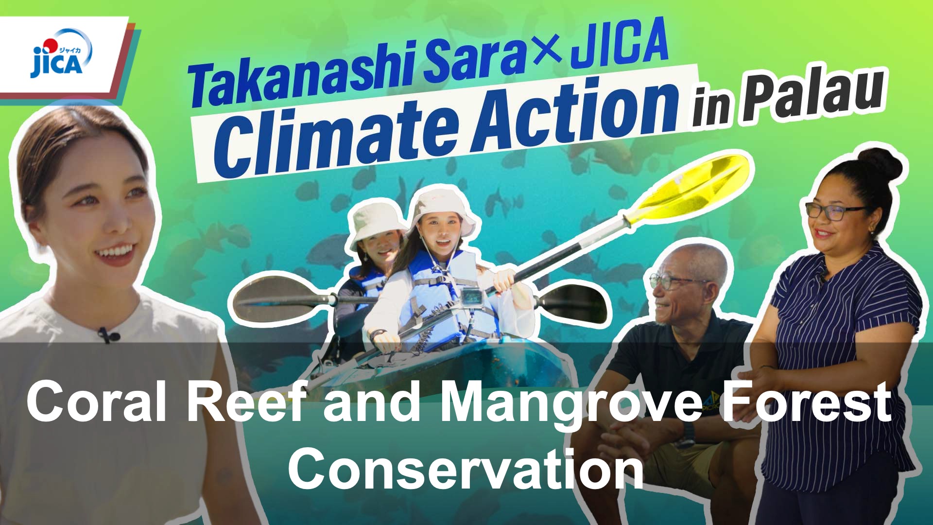 Thumbnail of Climate Action in Palau with Takanashi Sara: Coral Reef and Mangrove Forest Conservation (YouTube)