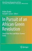 In Pursuit of an African Green Revolution: Views from Rice and Maize Farmers' Fields