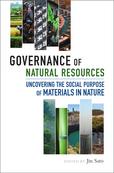 Governance of Natural Resources: Uncovering the Social Purpose of Materials in Nature