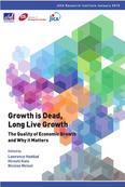 Growth is Dead, Long Live Growth: The Quality of Economic Growth and Why it Matters