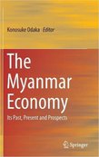 The Myanmar Economy - Its Past, Present and Prospects