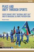 Peace and Unity Through Sports: South Sudan’s First “National Unity Day” and Its Inaugural Olympic Participation