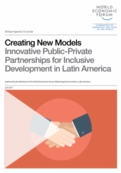 Creating New Models: Innovative Public-Private Partnerships for Inclusive Development in Latin America