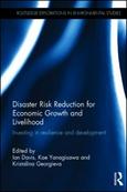 disaster Risk Reduction for Economic Growth and Livelihood - Investing in resilience and development