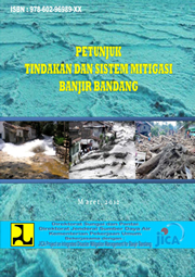 Pembuatan Petunjuk Tindakan dan Sistem Mitigasi Banjir Bandang
